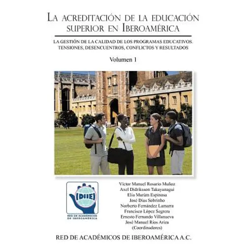 La Acreditacion de La Educacion Superior En Iberoamerica: La Gestion de La Calidad de Los Programas Educativos - Paperback