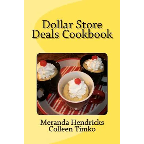 Dollar Store Deals Cook Book - Paperback