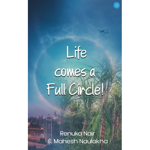Life comes a Full Circle! - Paperback