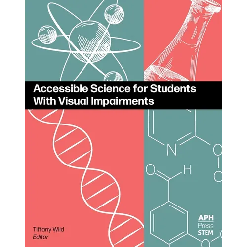 Accessible Science for Students With Visual Impairments