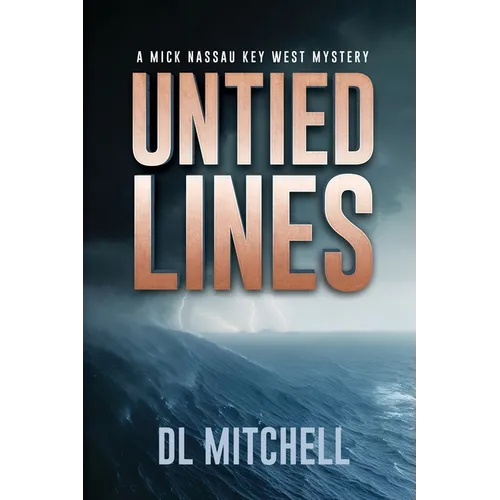 Untied Lines: A Mick Nassau Key West Mystery - Paperback
