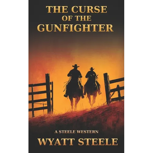The Curse of the Gunfighter: A Classic Western Novel - Paperback