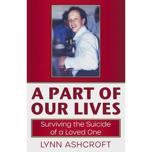 A Part of Our Lives: Surviving the Suicide of a Loved One - Paperback