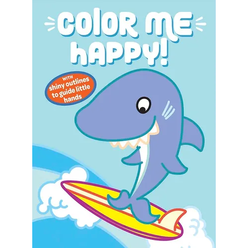 Color Me Happy! (Blue): With Shiny Outlines to Guide Little Hands - Paperback