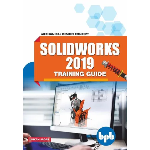 SolidWorks 2019 Training Guide: Mechanical Design Concept - Paperback