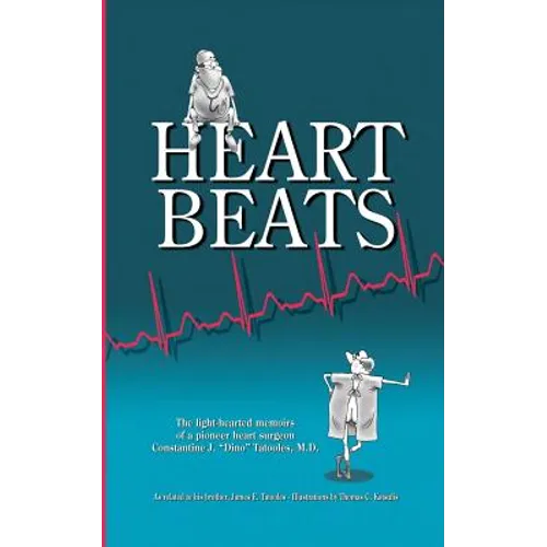 Heartbeats: The light-hearted memoirs of a pioneer heart surgeon Constantine J. 