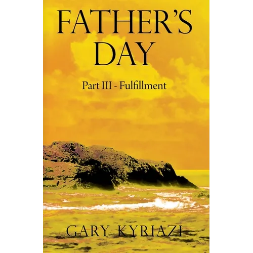 Father's Day: Part III - Fulfillment - Hardcover