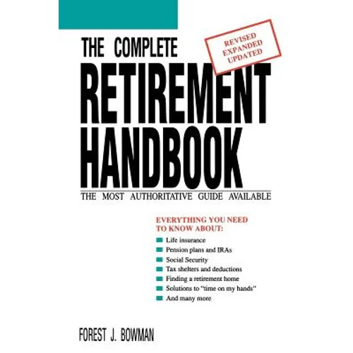 The Complete Retirement Handbook: The Most Authoritative Guide Available - Paperback