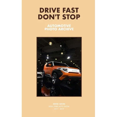 Drive Fast Don't Stop - Book 7: New York Auto Show - Paperback