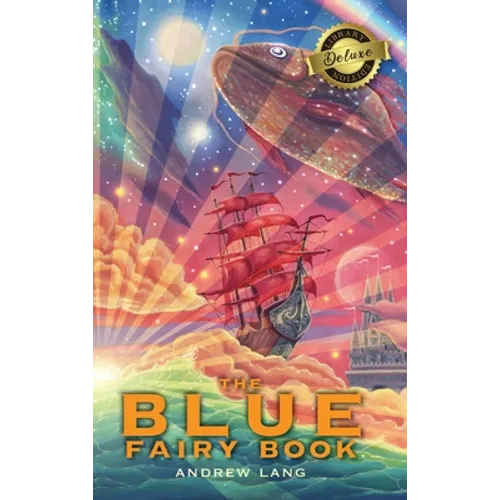 The Blue Fairy Book (Deluxe Library Edition) - Hardcover