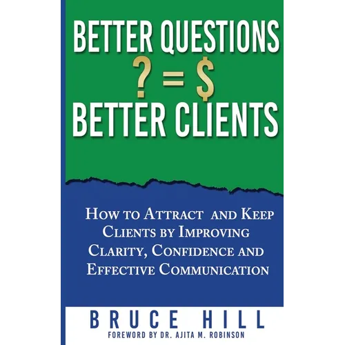 Better Questions Better Clients