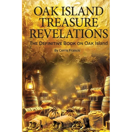 Oak Island Treasure Revelations - Paperback