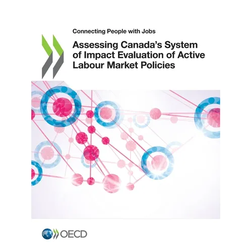 Assessing Canada's System of Impact Evaluation of Active Labour Market Policies - Paperback