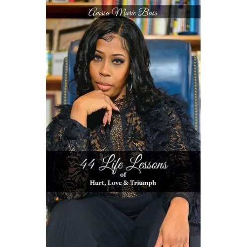 44 Life Lessons of HURT, LOVE & TRIUMPH - Paperback