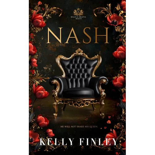 Nash: Belles & Bratva Beasts, Book One - Paperback