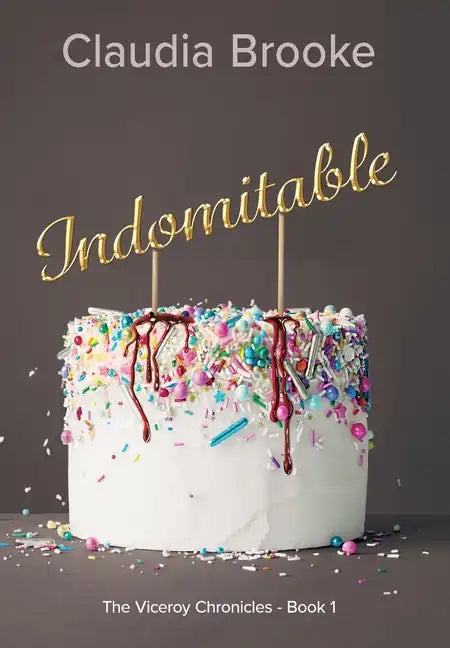 Indomitable: The Viceroy Chronicles - Hardcover