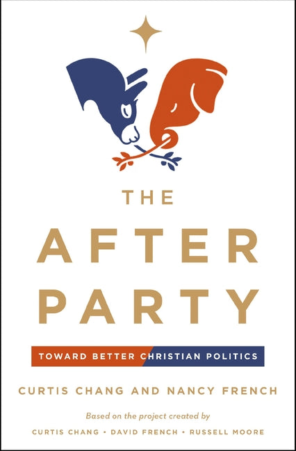 The After Party: Toward Better Christian Politics - Paperback