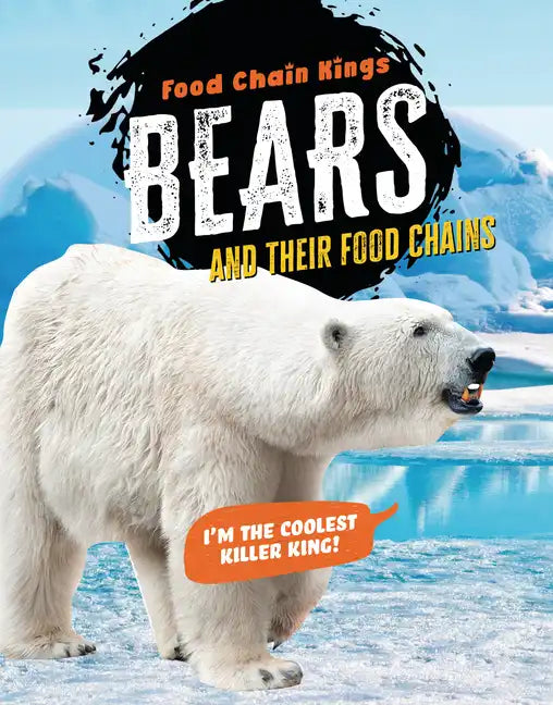 Bears: And Their Food Chains - Library Binding
