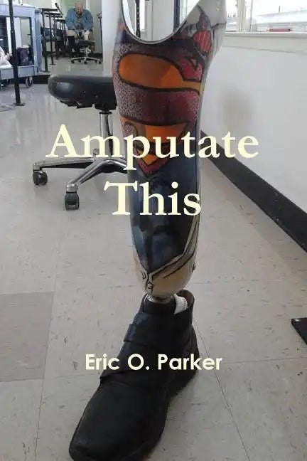 Amputate This - Paperback