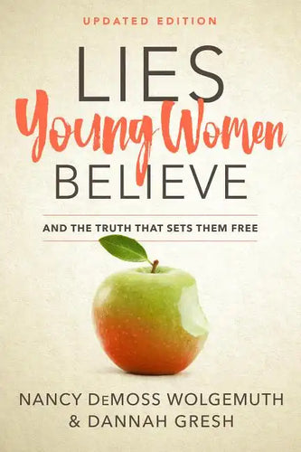 Lies Young Women Believe: And the Truth That Sets Them Free - Paperback
