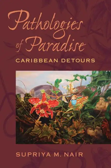 Pathologies of Paradise: Caribbean Detours - Paperback
