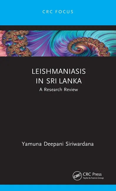 Leishmaniasis in Sri Lanka: A Research Review - Hardcover