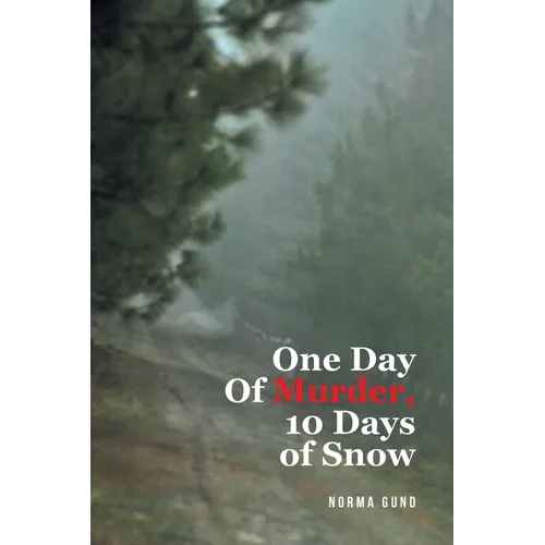 One Day Of Murder, 10 Days of Snow - Paperback