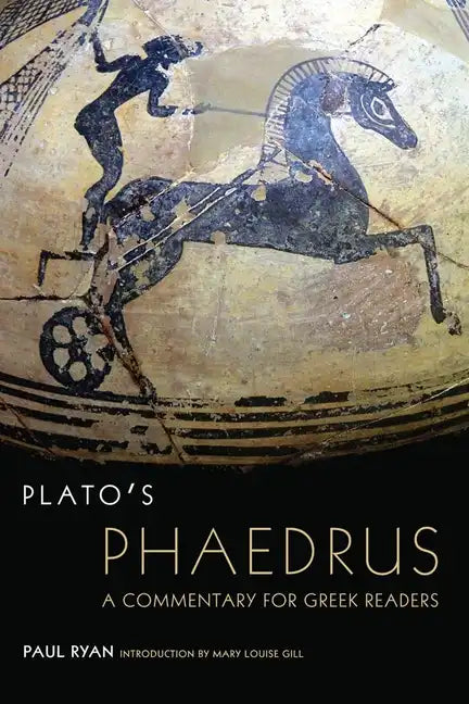 Plato's Phaedrus: A Commentary for Greek Readersvolume 47 - Paperback