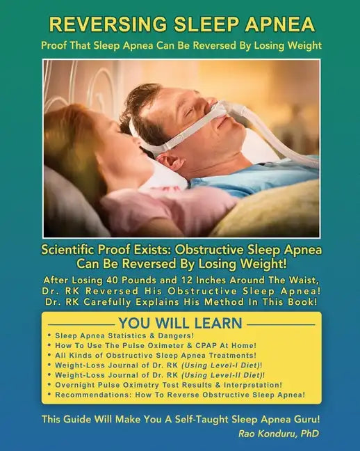Reversing Sleep Apnea: Proof that Sleep Apnea Can Be Reversed By Losing Weight - Paperback