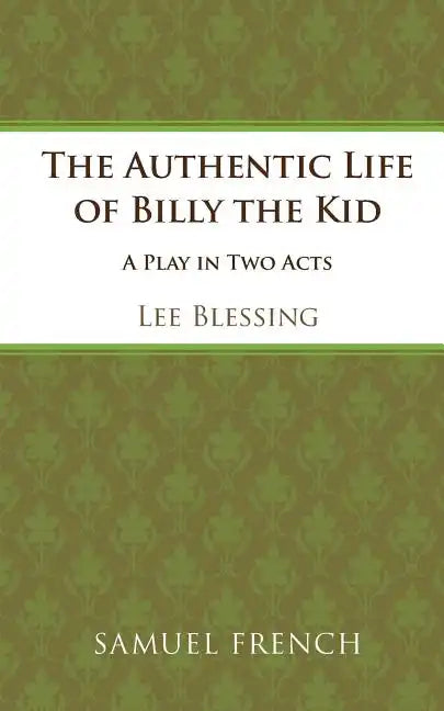 The Authentic Life of Billy the Kid - Paperback
