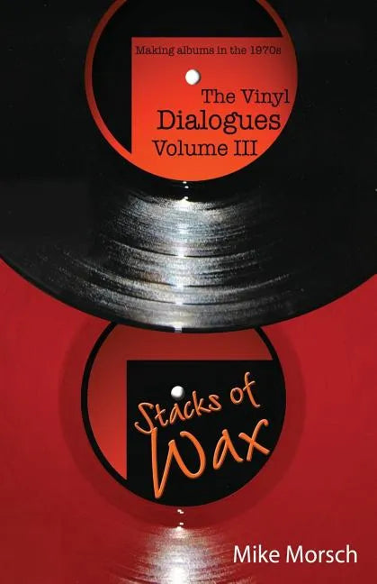 The Vinyl Dialogues Volume III: Stacks of Wax - Paperback