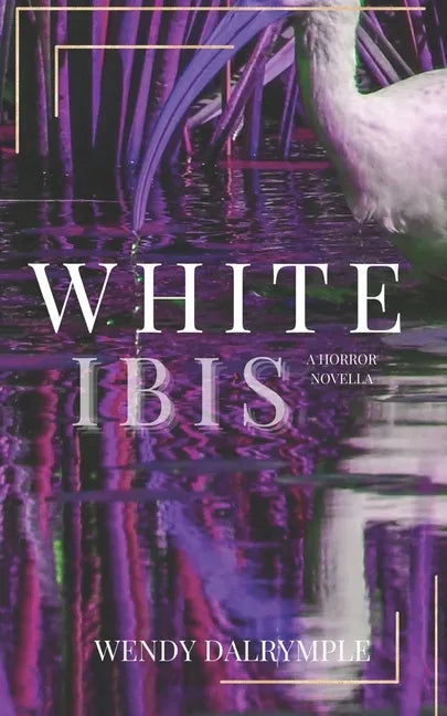 White Ibis: A Horror Novella - Paperback