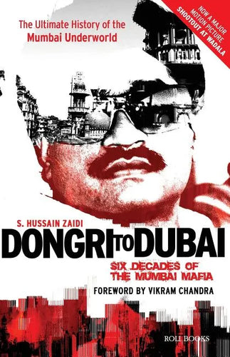 Dongri to Dubai: Six Decades of Mumbai Mafia - Paperback