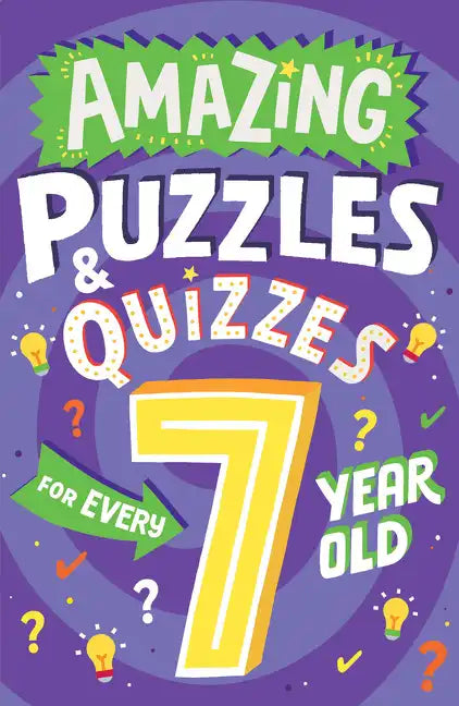Amazing Puzzles and Quizzes for Every 7 Year Old - Paperback