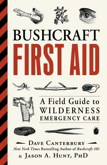 Bushcraft First Aid: A Field Guide to Wilderness Emergency Care - Paperback