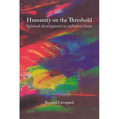 Humanity on the Threshold: Spiritual Development in Turbulent Times - Paperback