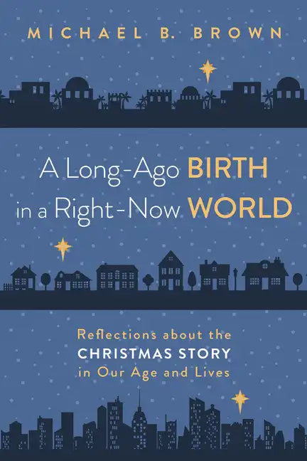 A Long-Ago Birth in a Right-Now World: Reflections about the Christmas Story in Our Age and Lives - Hardcover
