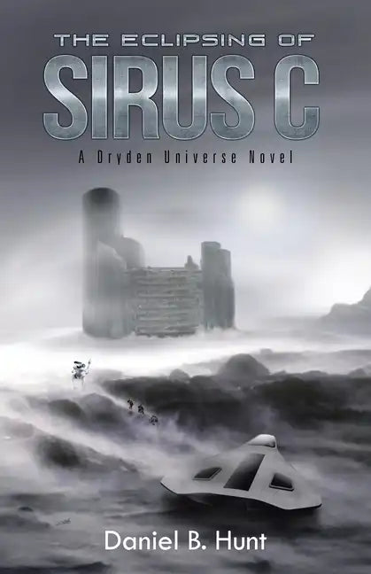 The Eclipsing of Sirus C: A Dryden Universe Novel - Paperback