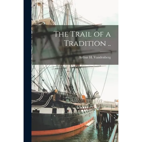 The Trail of a Tradition .. - Paperback