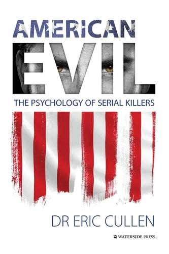 American Evil: The Psychology of Serial Killers - Paperback