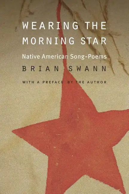 Wearing the Morning Star: Native American Song-Poems - Paperback
