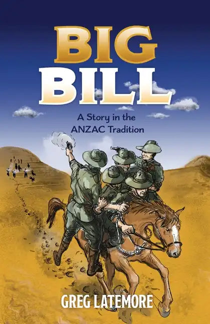Big Bill: A Story in the ANZAC Tradition - Paperback