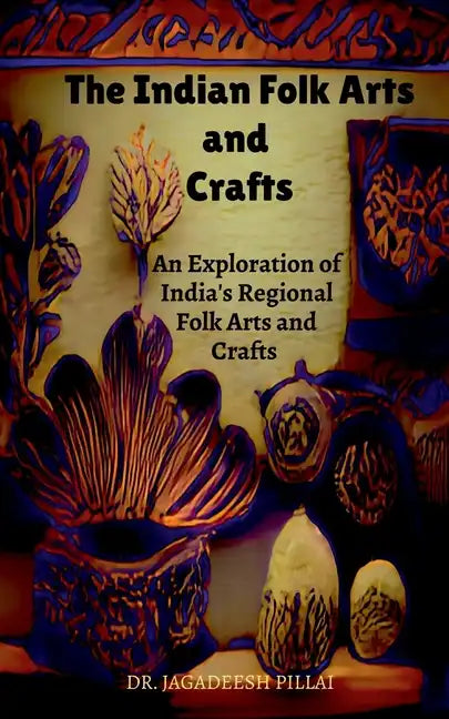 The Indian Folk Arts and Crafts - Paperback