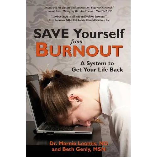 Save Yourself from Burnout: A System to Get Your Life Back - Paperback