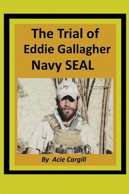 The Trial of Eddie Gallagher, Navy SEAL - Paperback
