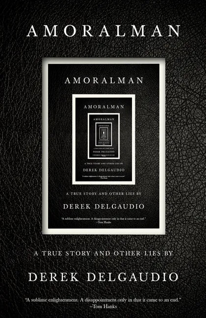 Amoralman: A True Story and Other Lies - Paperback