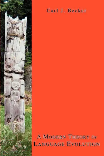 A Modern Theory Of Language Evolution - Paperback