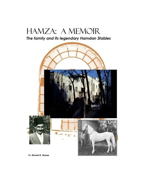 Hamza: A Memoir: The family and its legendary Hamdan Stables - Paperback