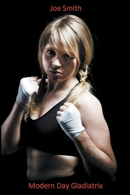 Modern Day Gladiatrix - Paperback