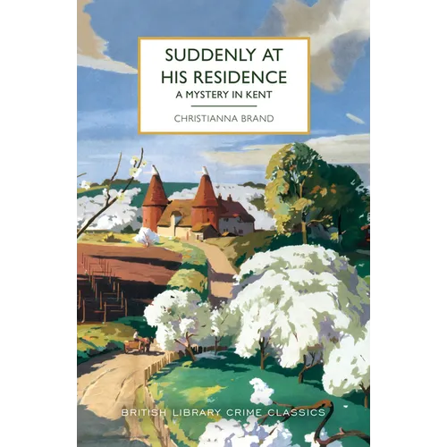Suddenly at His Residence: A Mystery in Kent - Paperback